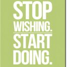 plakat Stop whishing Start doing