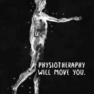 Plakat z napisem - Physiotheraphy will move you