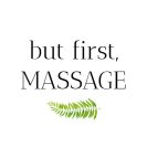 Plakat z napisem - But first, massage