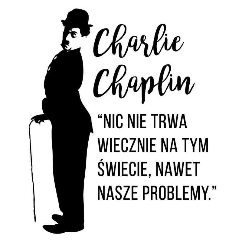Plakat z cytatem Charliego Chaplina