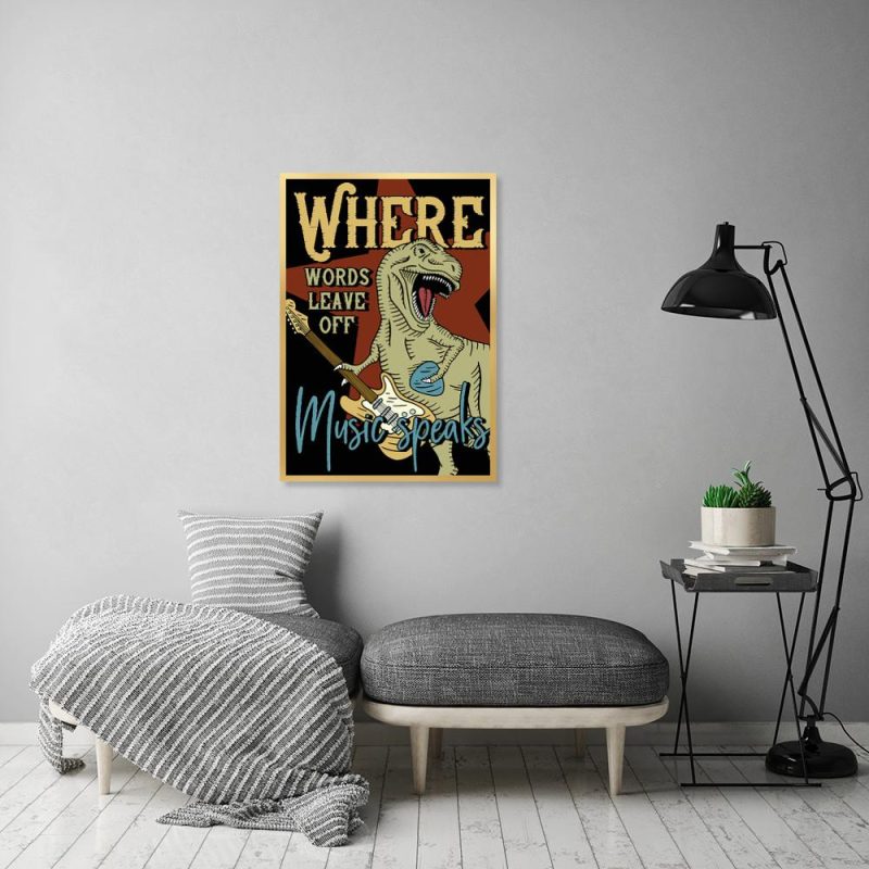 plakat z motywem dinozaura plakat where words leave off music speaks