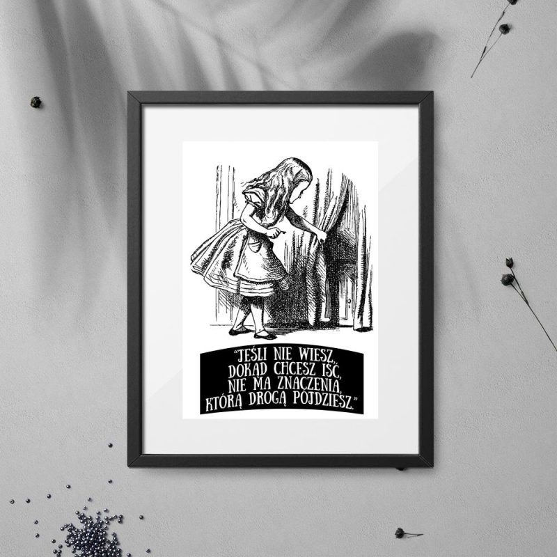 plakat z cytatem z alicji w krainie czarów plakat Alicja w Krainie Czarów