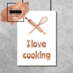 Plakat rose gold z napisem "i love cooking"