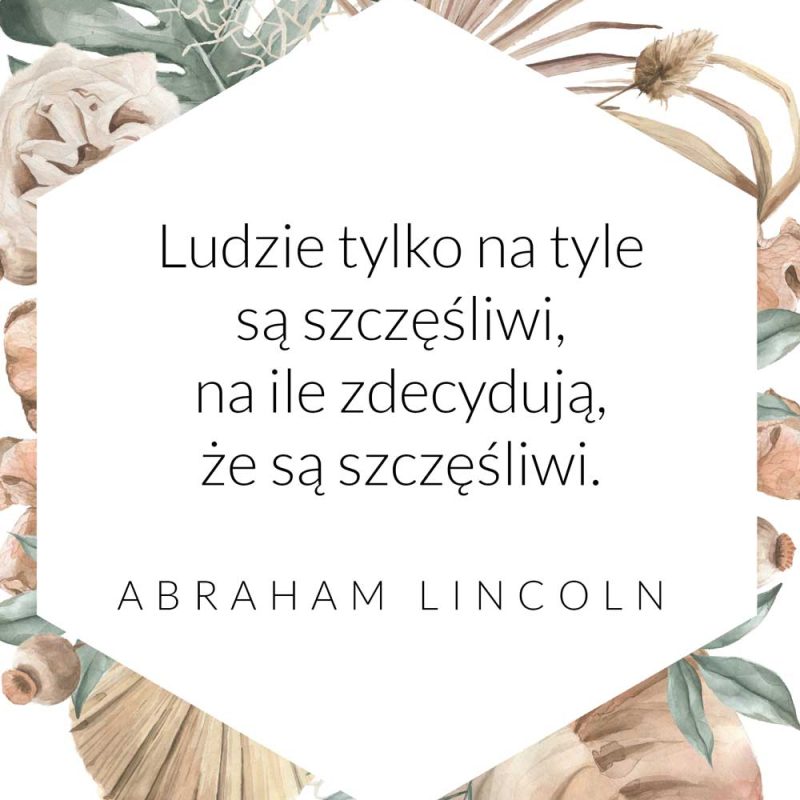 Plakat ze słowami A. Lincolna dot. szczęścia