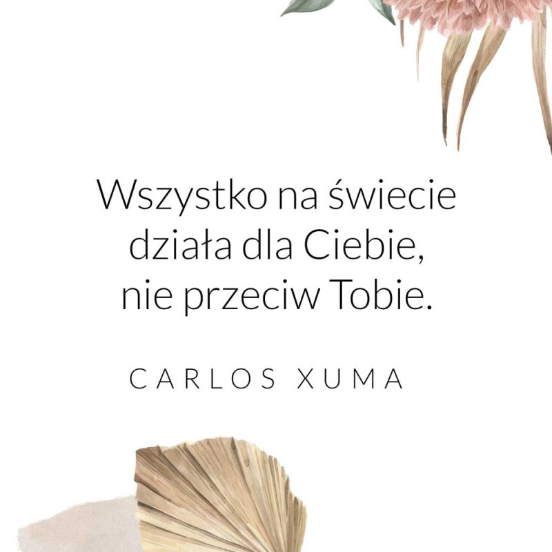 Plakat ze słowami C. Xuma o działaniu świata na nas
