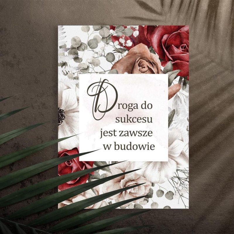 Plakat dewizą: droga do sukcesu jest zawsze w budowie Plakat dewizą: droga do sukcesu jest zawsze w budowie