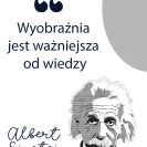 Plakat - wyobraźnia jest ważniejsza od wiedzy - Albert Einstein