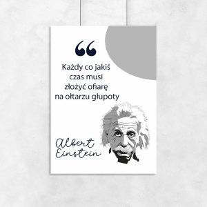 Plakat z Einsteinem i jego słowami