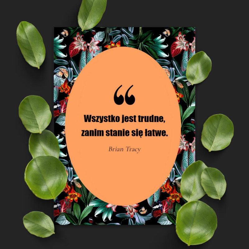 Plakat z maksymą B. Tracy